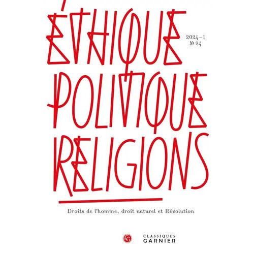 Ethique, Politique, Religions 2024 - 1, N 24 - Droits De L'homme, Droit Naturel - Droits De L'homme, Droit Naturel Et Révolution