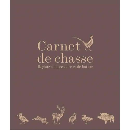 Carnet De Chasse - Registre De Présence Et De Battue
