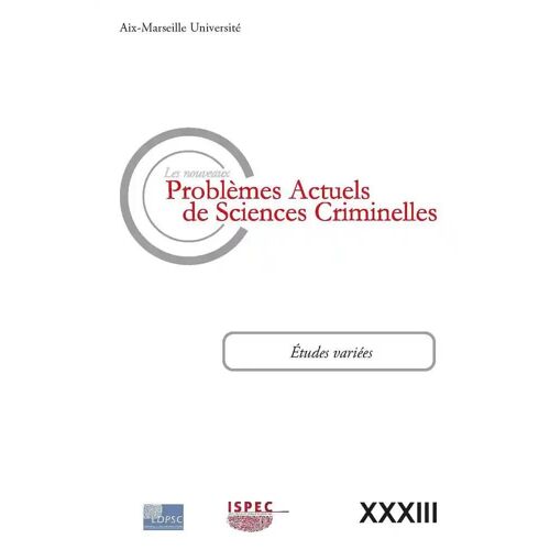 Problemes Actuels De Sciences Criminelles Volume Xxxiii (Les Nouveaux) - Vol33
