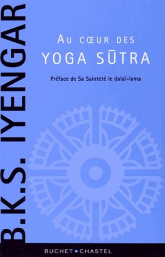 Le Coeur Des Yoga Sutra - Le Guide De Référence Sur La Philosophie Du Yoga