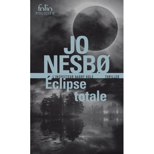 Eclipse Totale - Une Enquête De Harry Hole