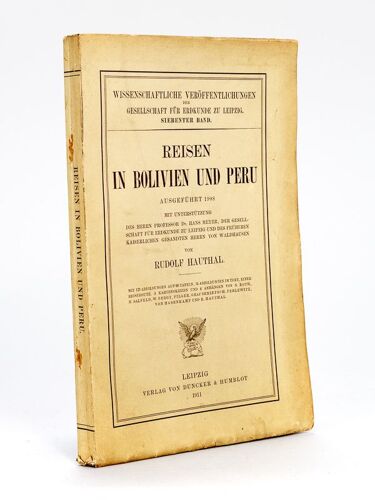 Reisen In Bolivien Und Peru. Ausgeführt 1908 Mit Unterstützung Des Herrn Professor Dr. Hans Meyer