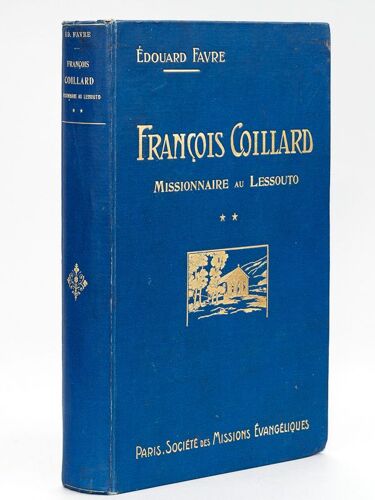 François Coillard, Missionnaire Au Lessouto (1861-1882) Tome 2 [ Lesotho ]