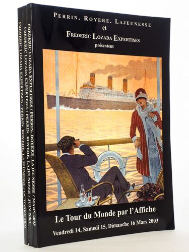 Le Tour Du Monde Par L'affiche (Lot Des 3 Catalogues De Ventes De 2003), Hôtel Des Chevau-Légers, Versailles : 14, 15 Et 16 Mars 2003 ; 13, 14 Et 15