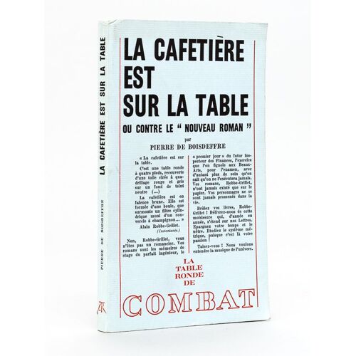 La Cafetière Est Sur La Table Ou Contre Le Nouveau Roman [ Livre Dédicacé Par L'auteur ]