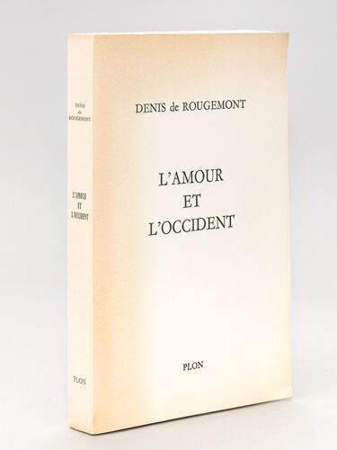L'amour Et L'occident. Edition Définitive [ Un Des 20 Exemplaires Sur Pur Fil Lafuma Réservés À L'auteur ]