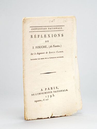 Réflexions De J. Fouché, (De Nantes) Sur Le Jugement De Louis Capet