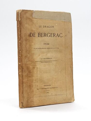 Le Dragon De Bergerac. Etude Sur Une Question Historique Relative À La Vie De S. Front [ Edition Originale ]