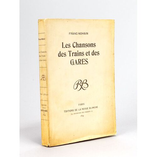 Les Chansons Des Trains Et Des Gares [ Edition Originale - Livre Dédicacé Par L'auteur ]