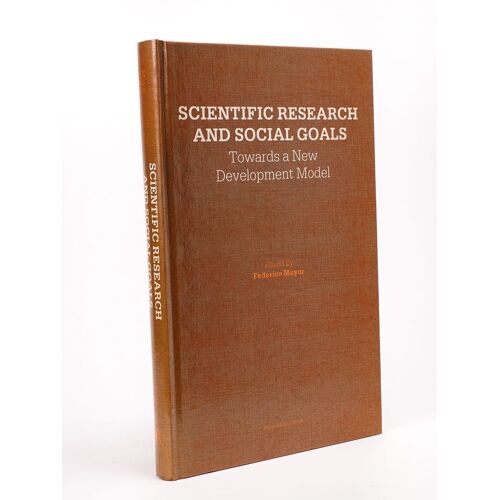 Scientific Research And Social Goals. Towards A New Development Model. [ Signed Copy ]