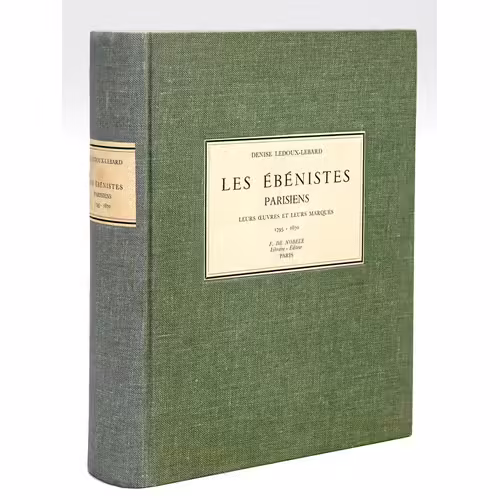 Les Ebénistes Parisiens. Leurs Oeuvres Et Leurs Marques. 1795-1870