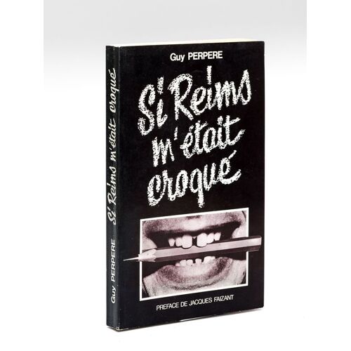 Si Reims M'était Croqué... Le Who's Who Rémois [ Edition Originale - Livre Dédicacé Par L'auteur ]