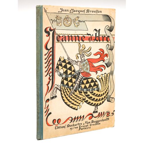 Jeanne D'arc. Son Histoire Racontée Pour La Jeunesse Et Illustrée Dans Le Goût Du Quinzième Siècle Par Sigismond Olesiewicz
