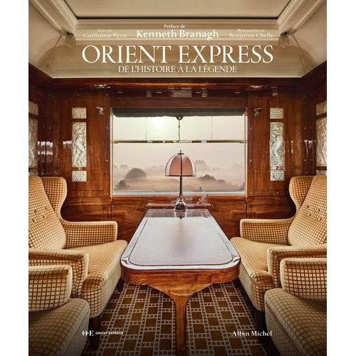 Orient Express - De L'histoire À La Légende