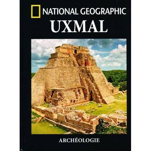 National Geographic Archéologie - Uxmal
