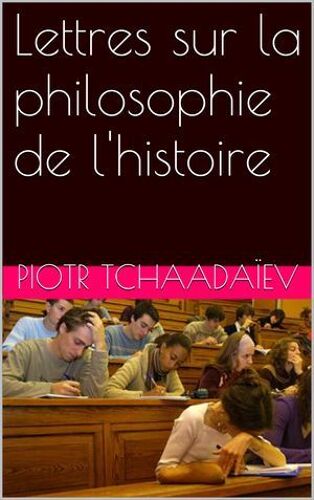 Lettres Sur La Philosophie De L'histoire