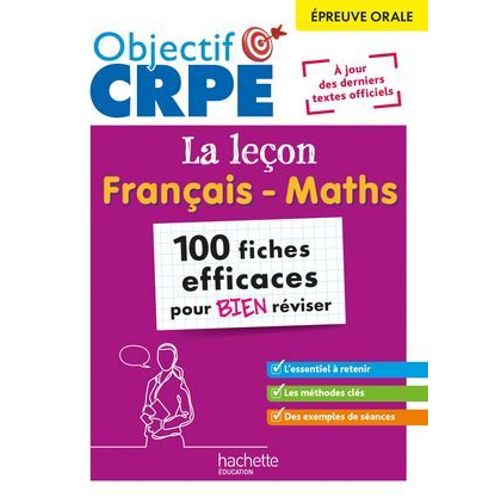 Objectif Crpe 2025 - Épreuve Orale De Leçon - Français Et Maths - 100 Fiches Pour Bien Réviser