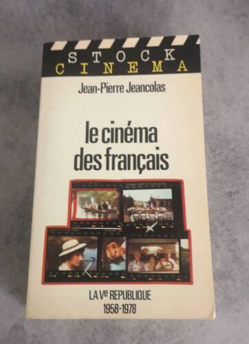 Le Cinéma Des Français. La Vème République. 1958/1978