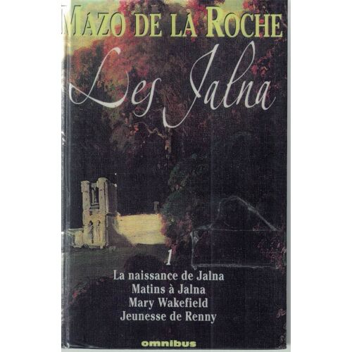 Mazo De La Roche . Les Jalna . Édition Presses De La Cité . Collection Omnibus. Tomes 1, 2, 3, 4 .Oeuvre Complète ( De La Naissance De Jalna À Le Centenaire De Jalna : 16 Romans ) 1990.