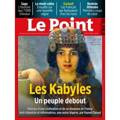 Le Point Hebdo Politique N° 2768 Du 14 Aout 2025 Les Kabyles = Un Peuple Debout