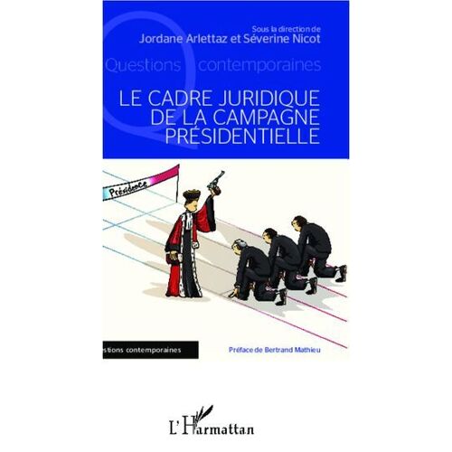 Le Cadre Juridique De La Campagne Présidentielle