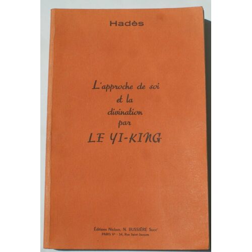 L'approche De Soi Et La Divination Par Le Yi-King