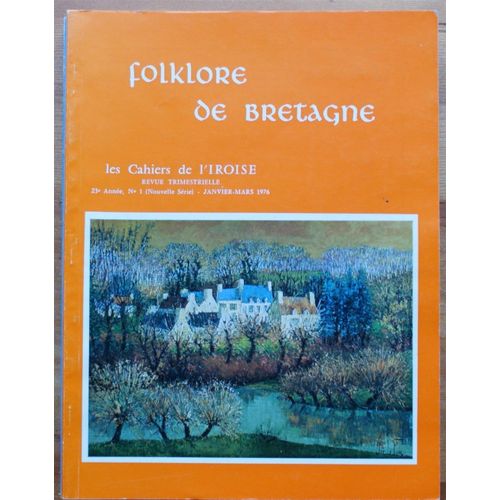 Les Cahiers De L'iroise N° 1 De Janvier/Mars 1976 : Folklore De Bretagne