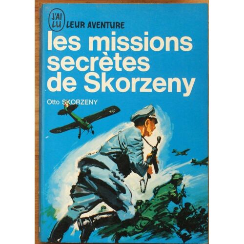 Les Missions Secrètes De Skorzeny