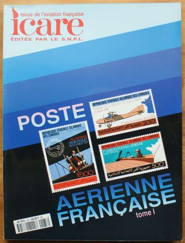 Icare Numéro 173 - La Poste Aérienne Française - Tome I