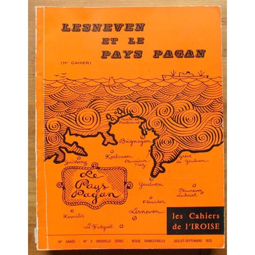 Les Cahiers De L'iroise - Numéro 3 De Juillet-Septembre 1972 : Lesneven Et Le Pays Pagan