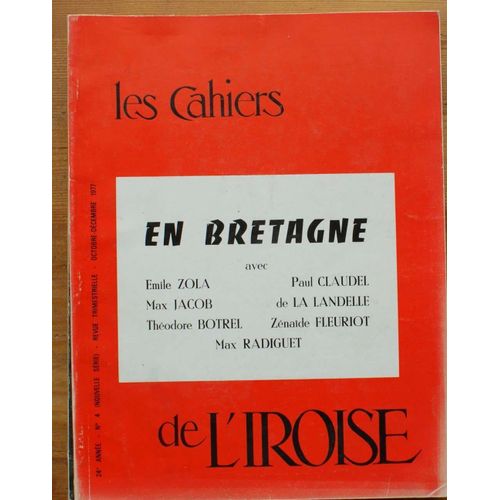 Les Cahiers De L'iroise - Numéro 4 De Octobre-Décembre 1977 : En Bretagne Avec Emile Zola, Paul Claudel, Max Jacob, De La Landelle, Théodore Botrel, Zénaïde Fleuriot Et Max Radiguet