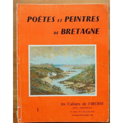 Les Cahiers De L'iroise - Numéro 4 De Octobre-Décembre 1968 : Poètes Et Peintres De Bretagne