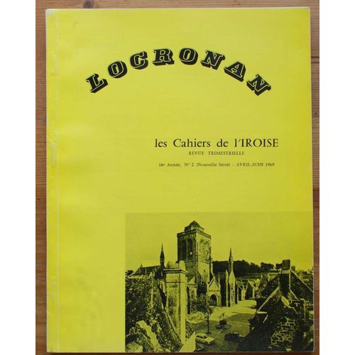 Les Cahiers De L'iroise - Numéro 2 De Avril-Juin 1969 : Locronan