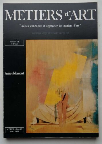 Métiers D'art Numéro 28 De Mars 1985 - Ameublement