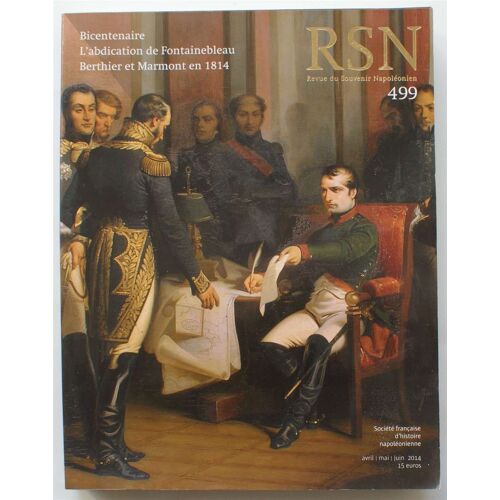 Revue Du Souvenir Napoléonien - Numéro 499 De Avril-Mai-Juin 2014