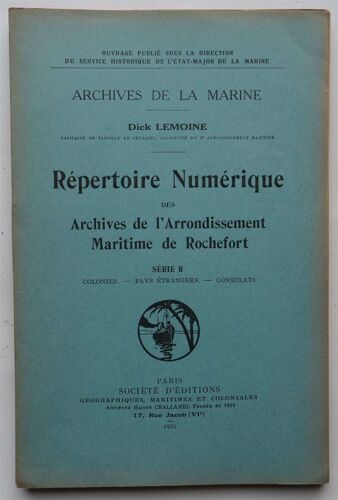 Répertoire Numérique Des Archives De L'arrondissement Maritime De Rochefort - Série R : Colonies - Pays Étrangers - Consulats