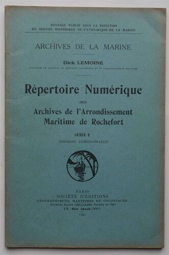 Répertoire Numérique Des Archives De L'arrondissement Maritime De Rochefort - Série E : Service Administratifs