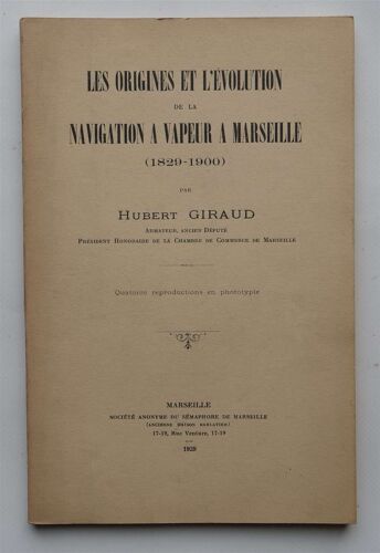 Les Origines Et L'évolution De La Navigation À Vapeur À Marseille (1829-1900)