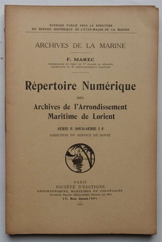 Répertoire Numérique Des Archives De L'arrondissement Maritime De Lorient - Série F, Sous-Série 1 F : Direction Du Service De Santé