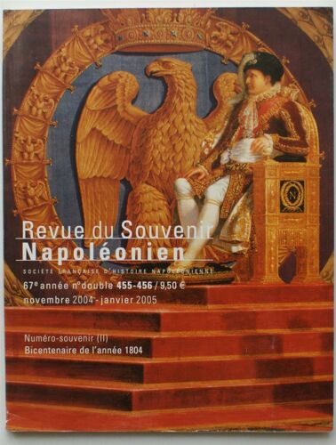 Revue Du Souvenir Napoléonien - Numéro 455-456 De Novembre 2004-Janvier 2005