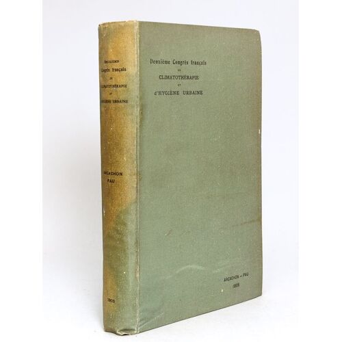 Deuxième Congrès Français De Climatothérapie Et D'hygiène Urbaine Arcachon - Pau 24-29 Avril 1905. Comptes-Rendus Publiés Avec La Collaboration Du Co