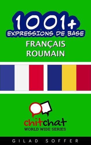 1001+ Expressions De Base Français - Roumain