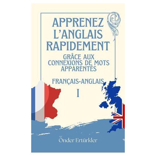 Connexions De Cognats Mots Apparentés Et Exemples De Phrases En Français Et Anglais Pour Les Apprenants De Langues