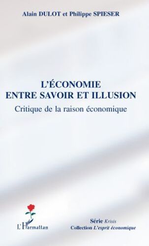 L'économie Entre Savoir Et Illusion