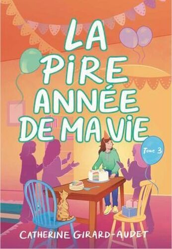 La Pire Année De Ma Vie ¿ Tome 3