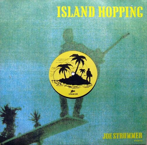 Joe Strummer "Island Hopping" (Maxi - Monoface)