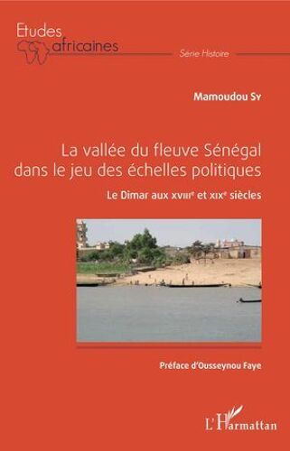 La Vallée Du Fleuve Sénégal Dans Le Jeu Des Échelles Politiques