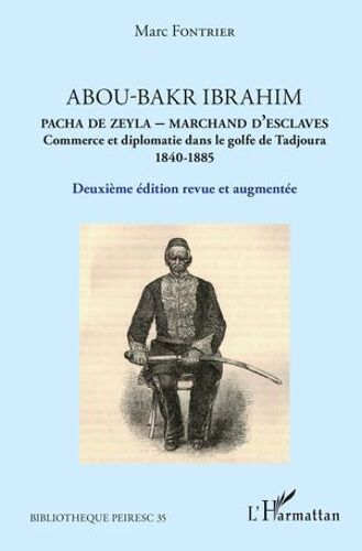 Abou-Bakr Ibrahim. Pacha De Zeyla - Marchand D'esclaves