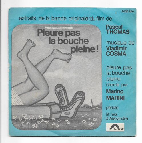 Extraits De La Bande Originale Du Film De Pascal Thomas / Musique De Vladimir Cosma Par Marino Marini - Pleure Pas La Bouche Pleine / Pédalo / Le Nez D'alexandre