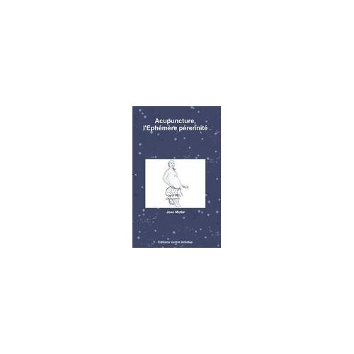 Acupuncture, L'ephémère Pérennité